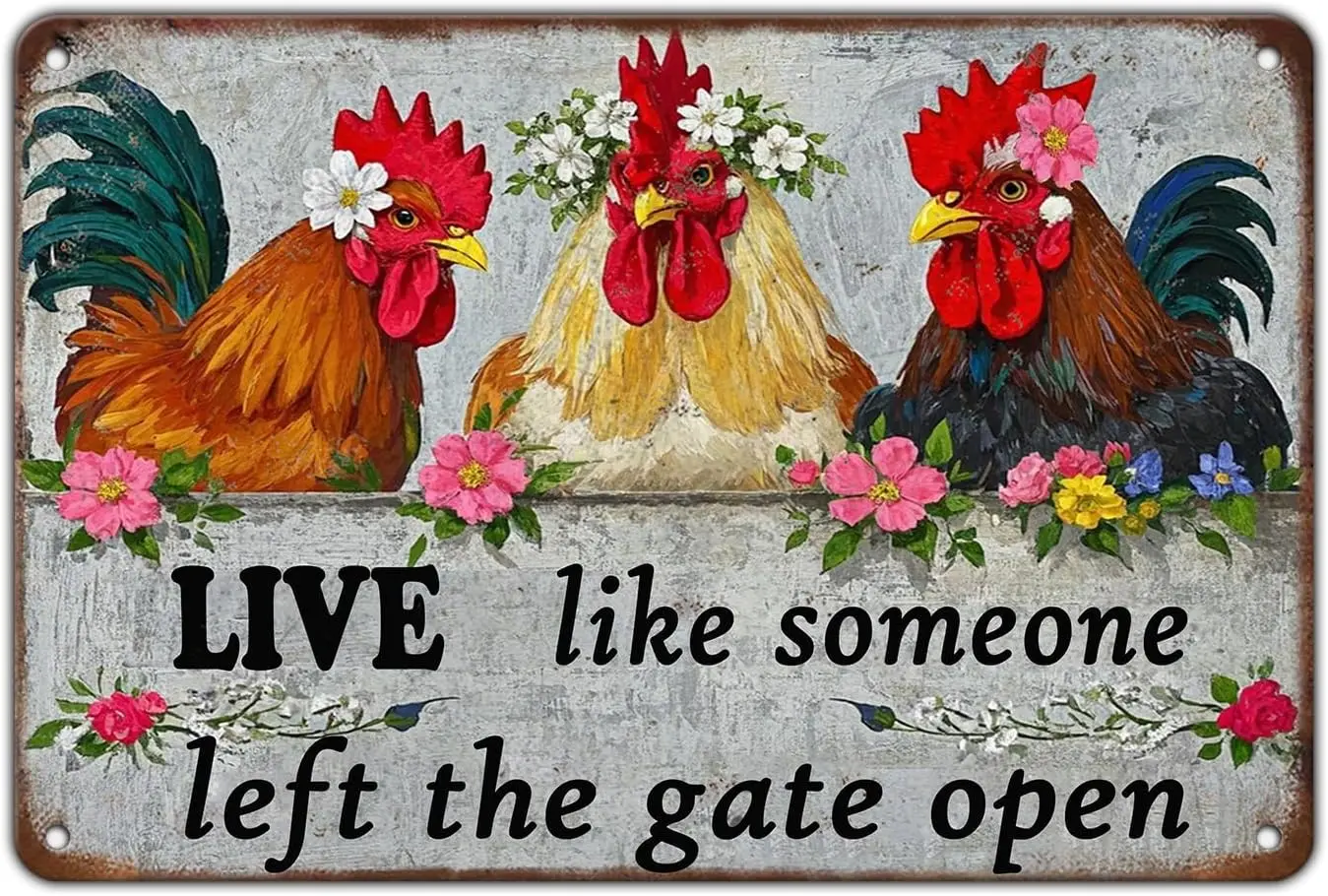 Funny Farmhourse Chicken Metal Tin Sign  Inch Vintage Decor Live Like Someone Left The Gate Home Kitchen Garden Restaurant Man C