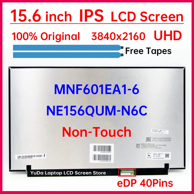 15.6 Inch LCD Screen NE156QUM-N6C MNF601EA1-6 MNF601EA1-1 Display Matrix Panel Replacement UHD 3840x2160 eDP 40 Pins Non-Touch