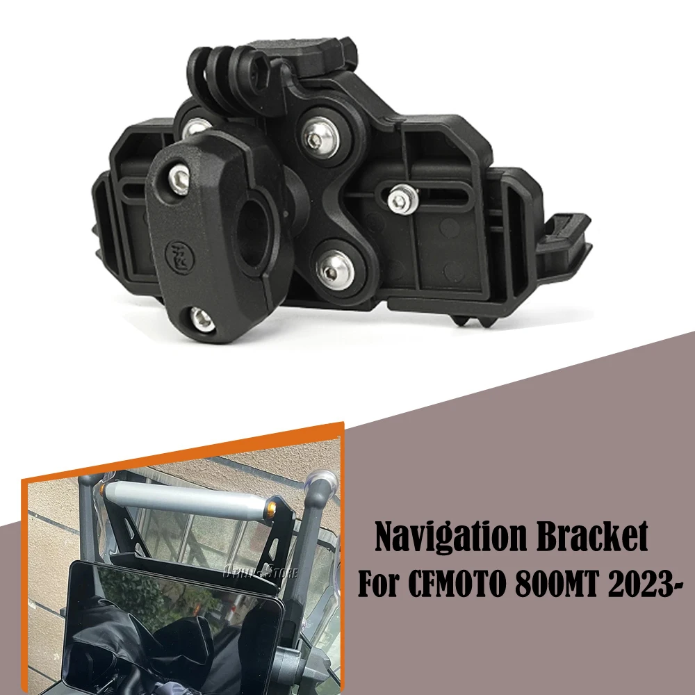 New Motorcycle Accessories GPS Mount Phone Holder Navigation Bracket Fit For CF MOTO CFMOTO 800MT 800mt 800 MT 2023