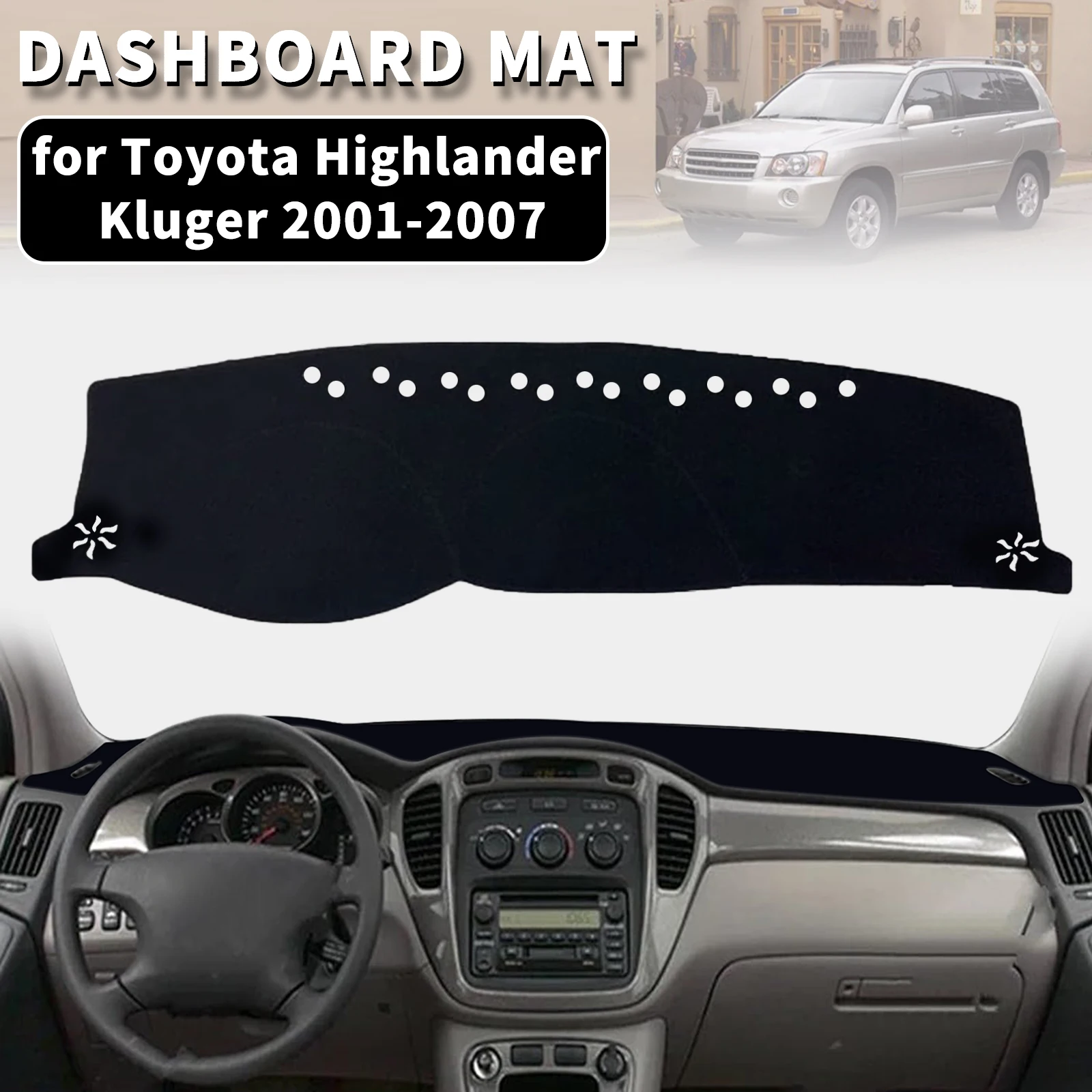 

for Toyota Highlander Kluger 2001-2007 XU20 Dashmat Dashboard Cover Dash Mat Anti-UV Sun Shade Carpet Pad Car Styling Protector