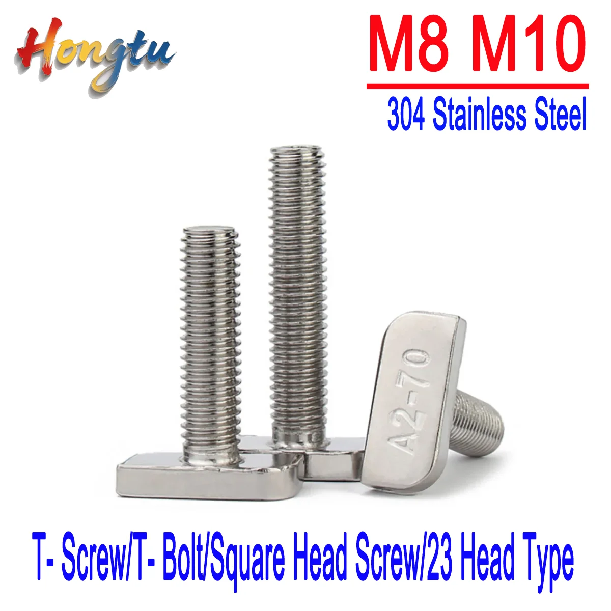 

Hongtu M8 M10 304 Stainless Steel T- Screw/T- Bolt/Square Head Screw/23 Head Type
