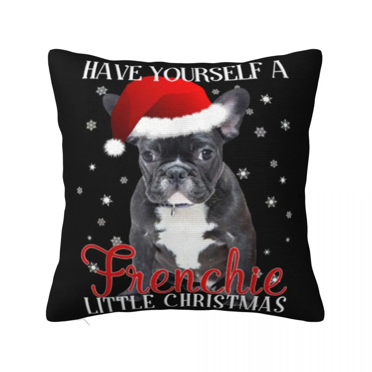 Beautiful Have Yourself A Frenchie Little Christmas Colour Science Formal New Brand Slim Fit Pillow Case