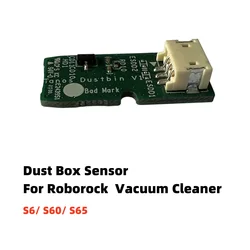 Original Dust Box Sensor Replacement For Roborock S6/ S60/ S65 Robot Vacuum Cleaner Parts Dustbin Sensor Accessories