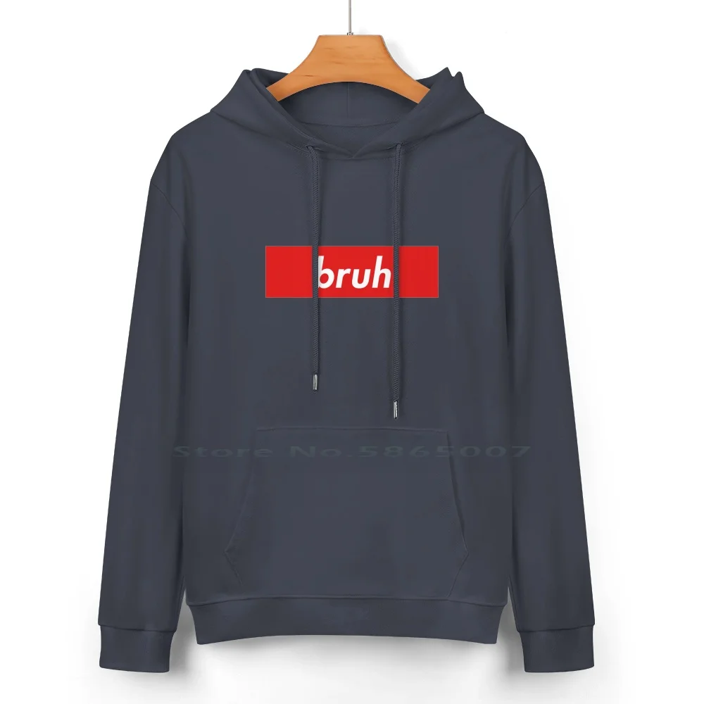 Bruh-Premium Quality Pure Cotton Hoodie Sweater 24 Colors Poor Money Rich Funny Memes Real Anime Japan Frog Ghoul One Punch