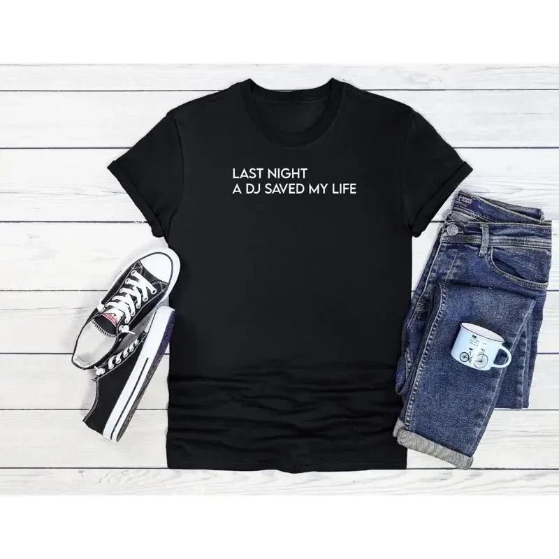 Last Night the Dj Saved My Life Unisex Cool T-Shirt Hoodie Baseball Shirt 3410
