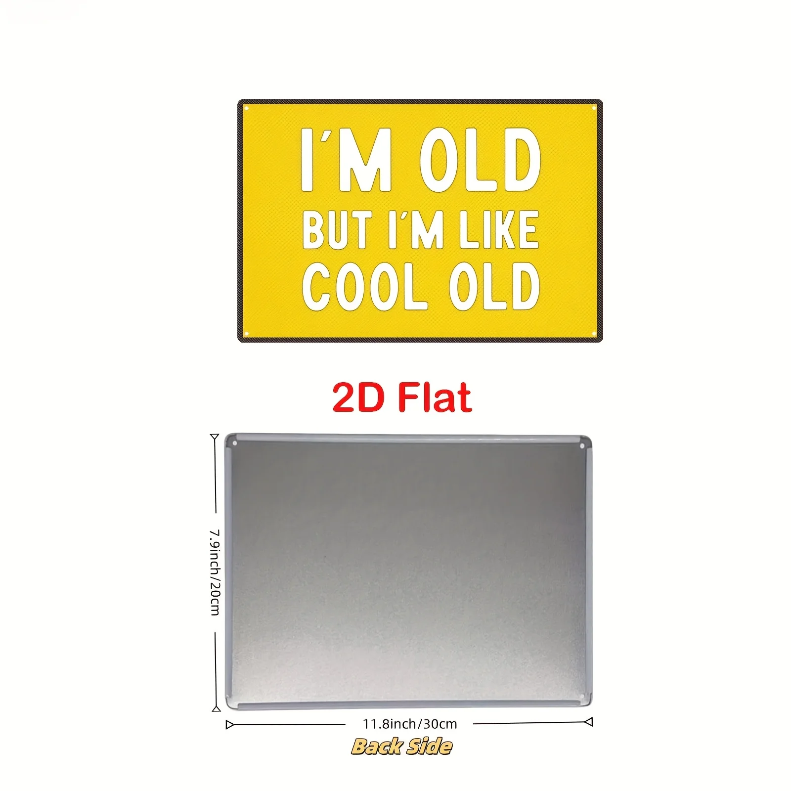 Decorative Sign And Plaque, a Vintage Metal Sign in 2D Measuring 20 X 30 Cm/8 X 12 Inches | The Sign Reads 'I'M OLD BUT I'M LIKE