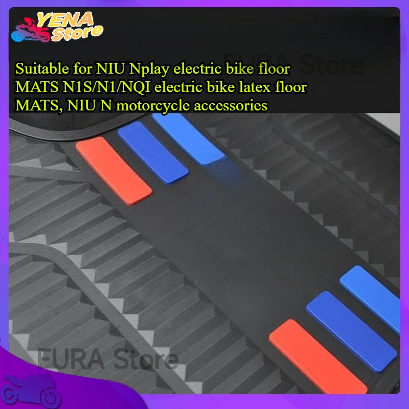

Suitable for NIU Nplay electric bike floor MATS N1S/N1/NQI electric bike latex floor MATS, NIU N motorcycle accessories