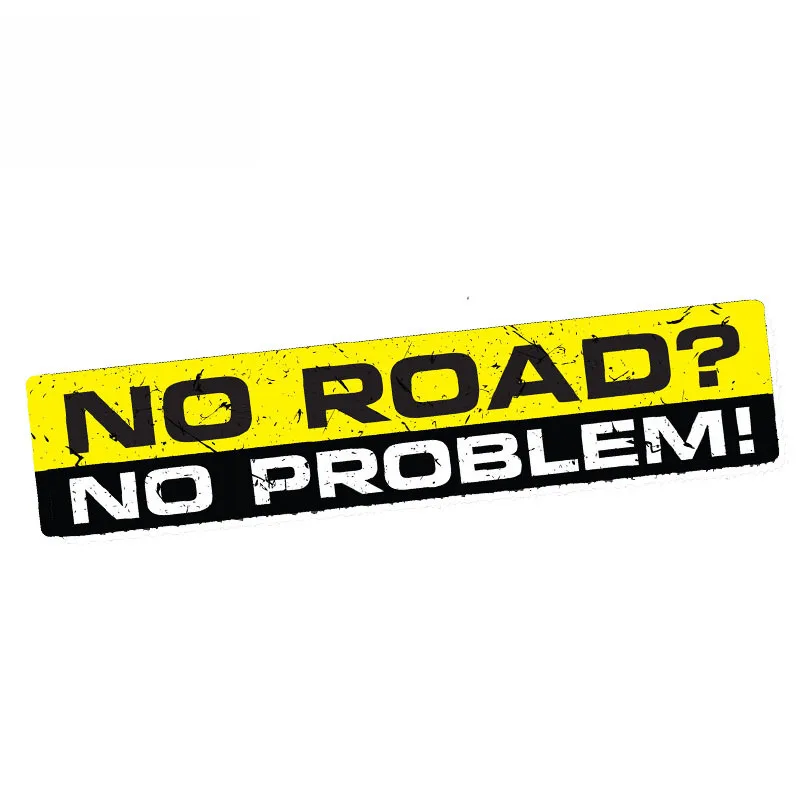 

Warning Sign NO ROAD NO PROBLEM Car Sticker Waterproof Scratch-Proof Vinyl Decals Car Accessories for 4X4 SUV OFFROAD