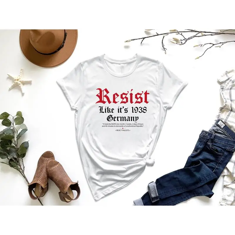

Resist Like Its 1938 Germany T Shirt Feminist Women Power Political Abortion Rights Equality Freedom
