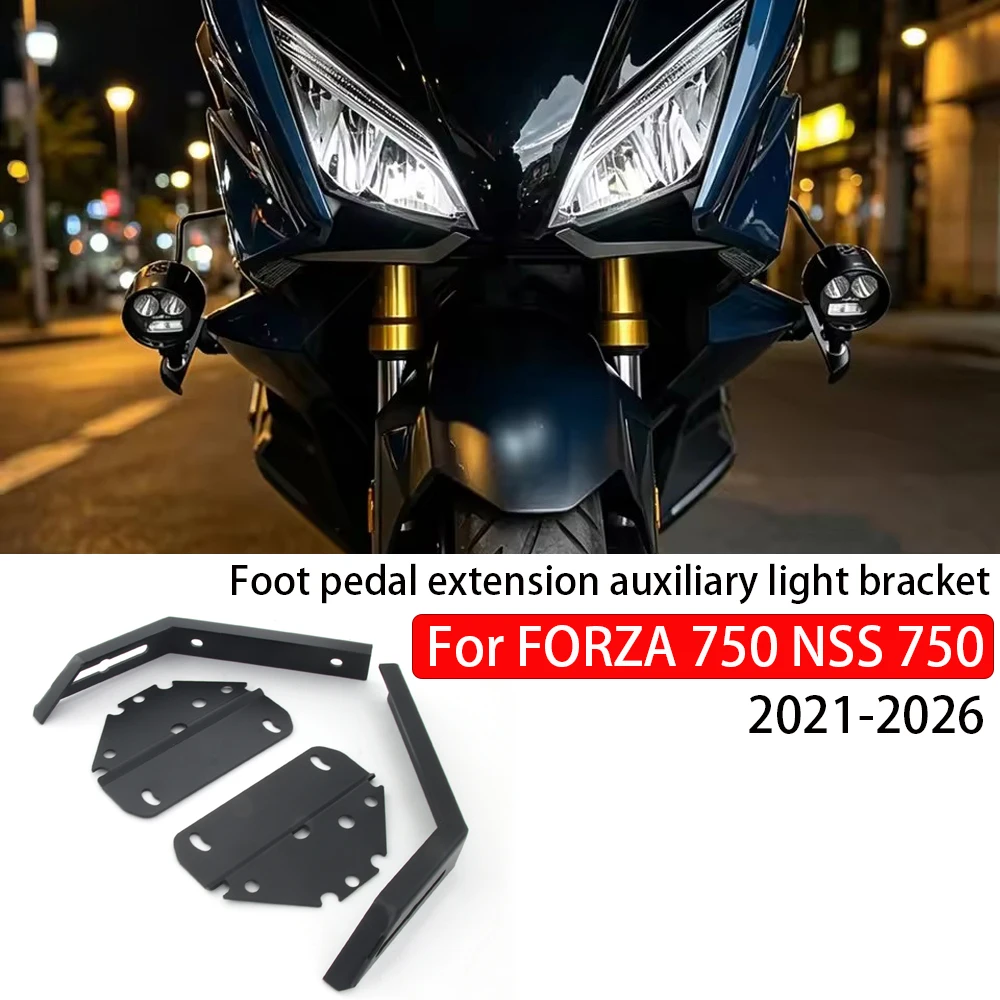 For Honda FORZA 750 Motorcycle pedal extension auxiliary light bracket NSS 750 NSS750 2021-2026 extension bracket Accessories