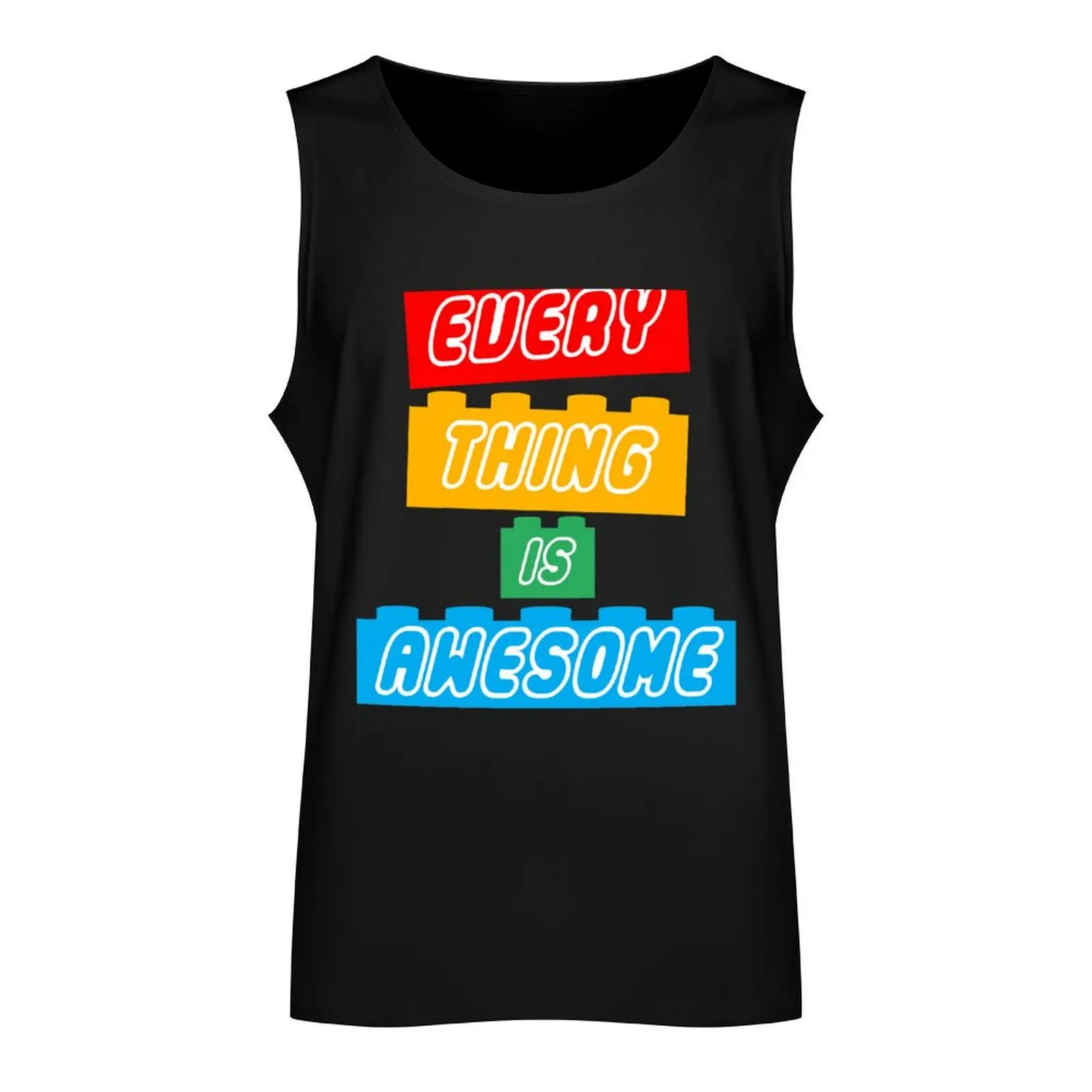 Everything Is Awesome Cute Funny Tank Top quick-drying t-shirt Clothing singlet for men clothes for men summer