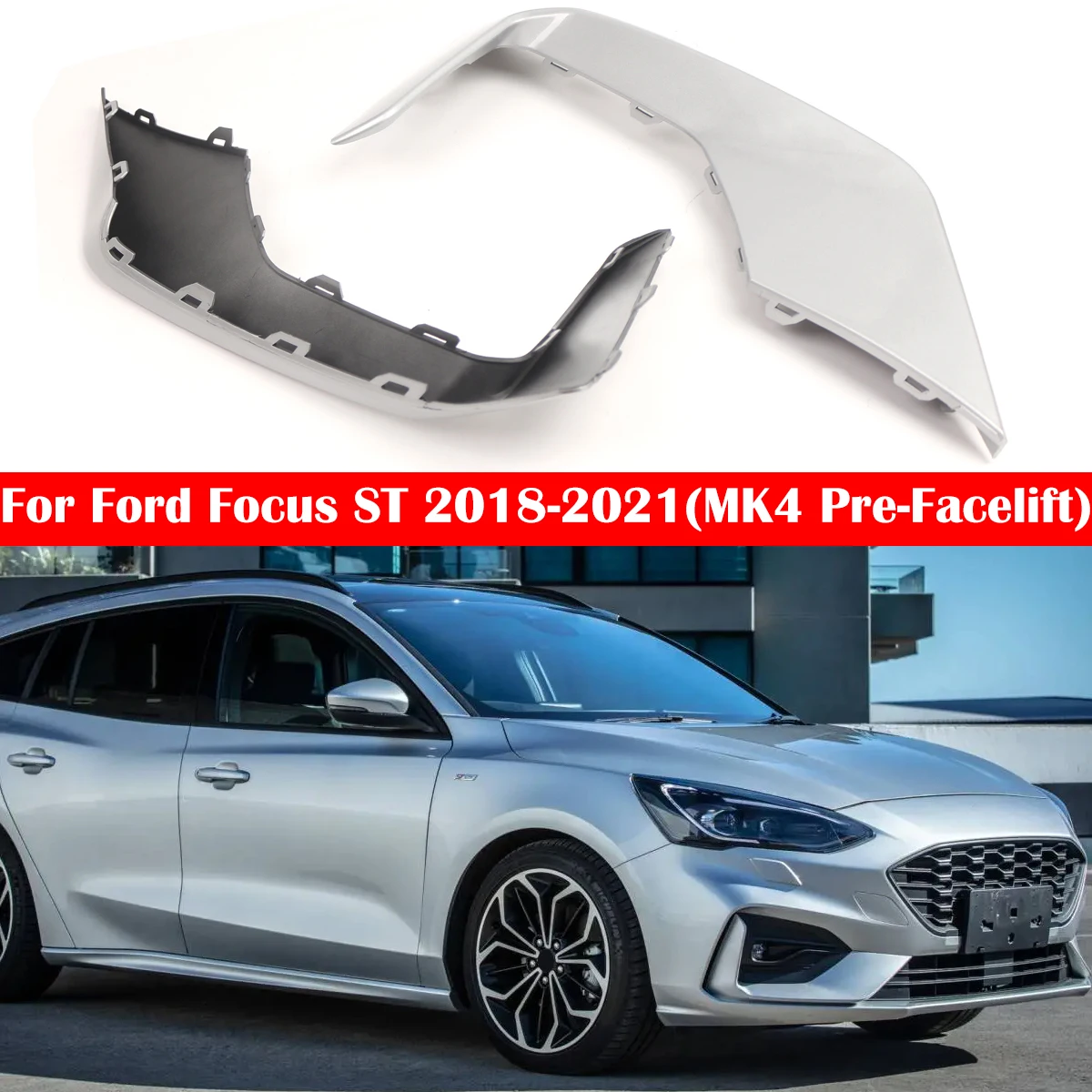 

2267454 JX7B-15B246-TAPRAA Car Left/Right Front Grille Molding Trim Silvery For Ford Focus ST2018-2021 MK4 Pre-Facelift