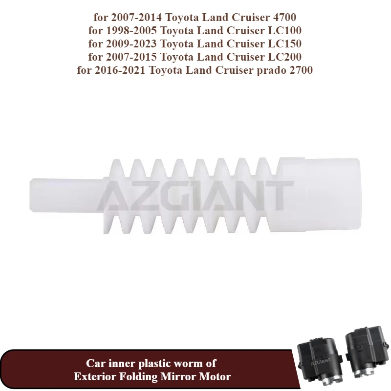 

AZGIANT for Toyota Land Cruiser 4700 LC100 LC150 LC200 prado 2700 Car inner plastic worm of Exterior Folding Mirror Motor repair