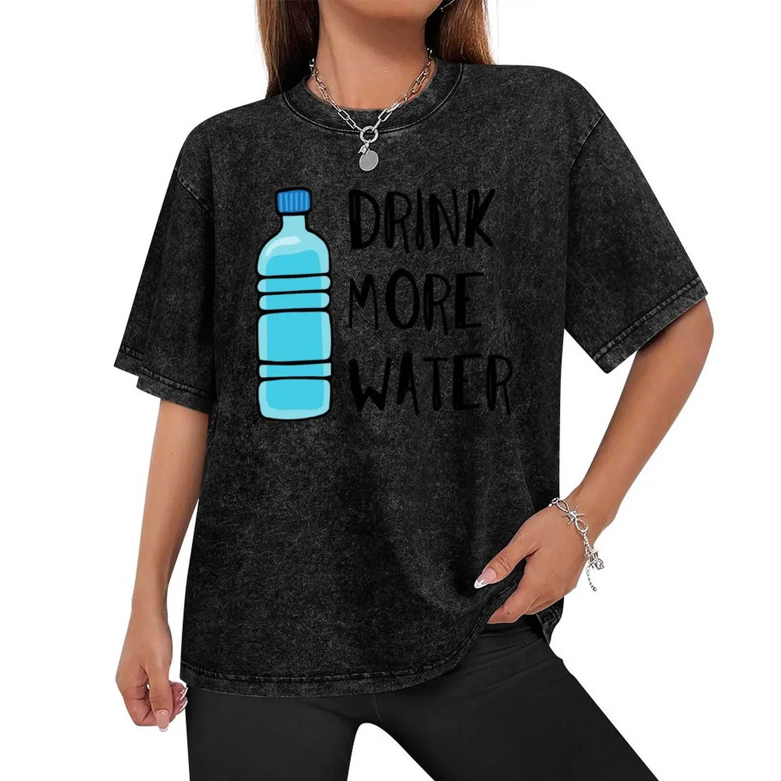 Drink More Water - stay hydrated T-Shirt cute tops man clothes graphic t shirt vintage mens funny t shirts