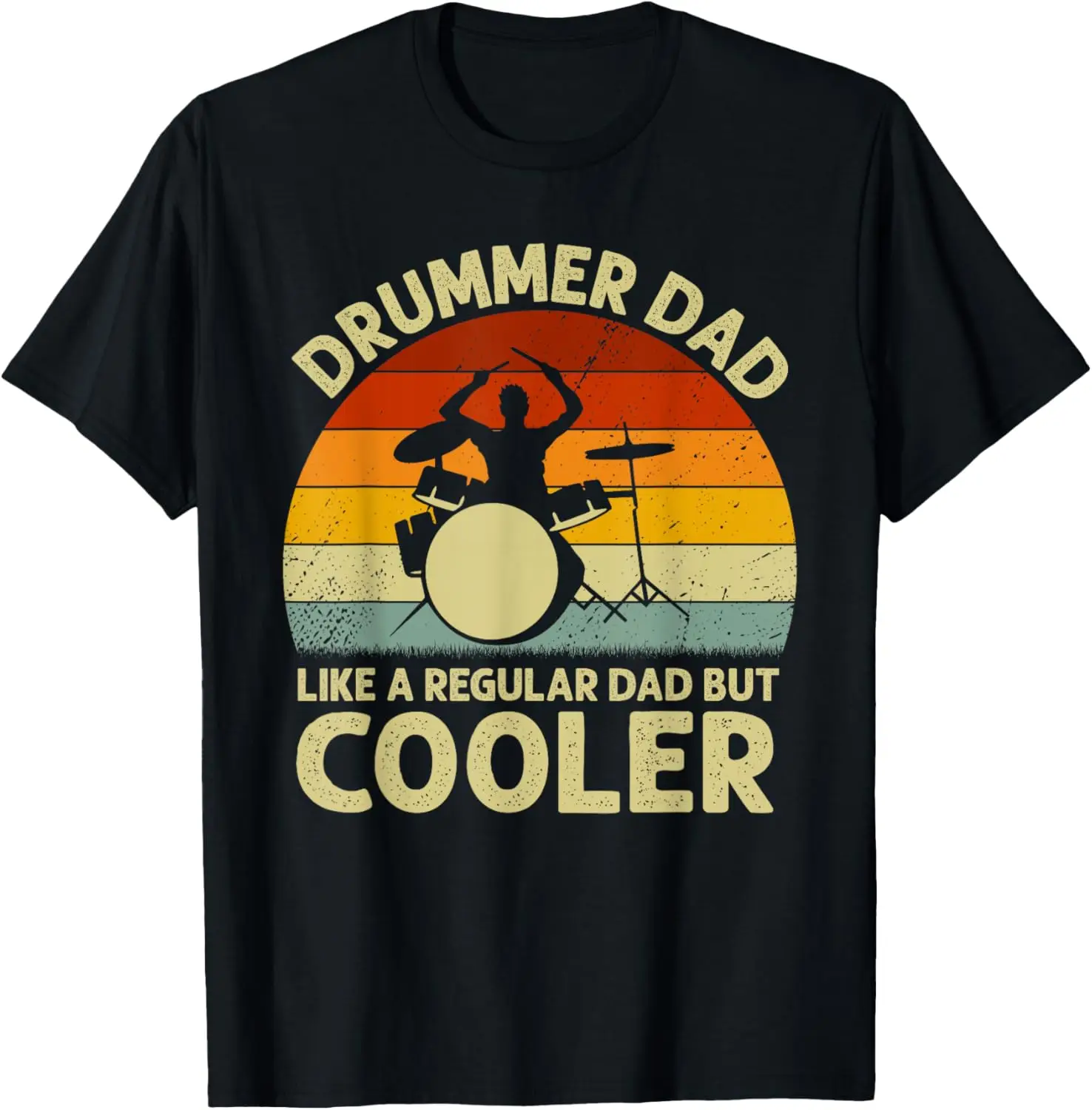 Drummer Dad Like A Regular Dad But Cooler Funny Drum T-Shirt