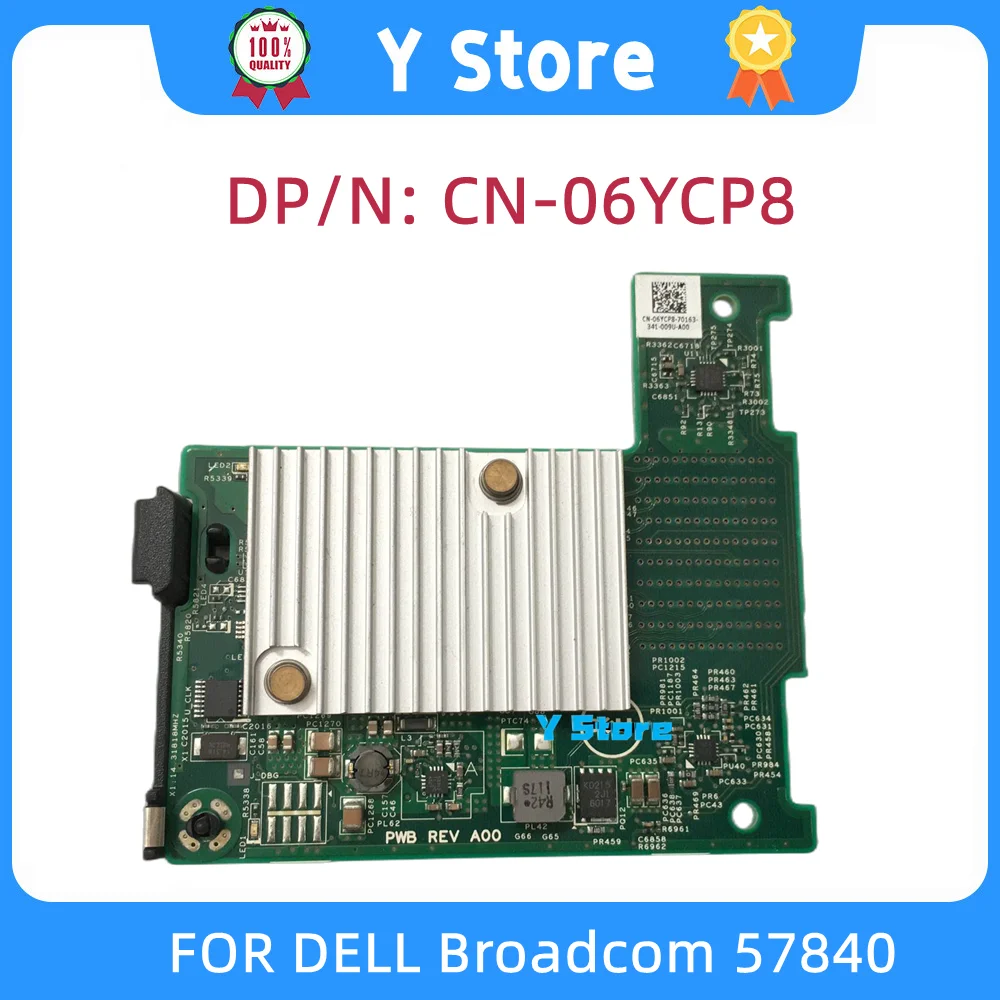 

Y Store FOR DELL Broadcom 57840 KR 10Gb Converged Mezzanine M520 M620 Fiber Card VRTX 6YCP8 06YCP8 03N9XX 3N9XX 100% Test ok