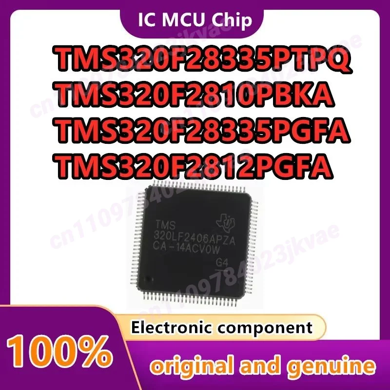 TMS320F2810PBKA TMS320F2812PGFA TMS320LF2406APZA TMS320F28335PGFA TMS320F28335PTPQ TMS320F TMS320 TMS IC MCU Chip