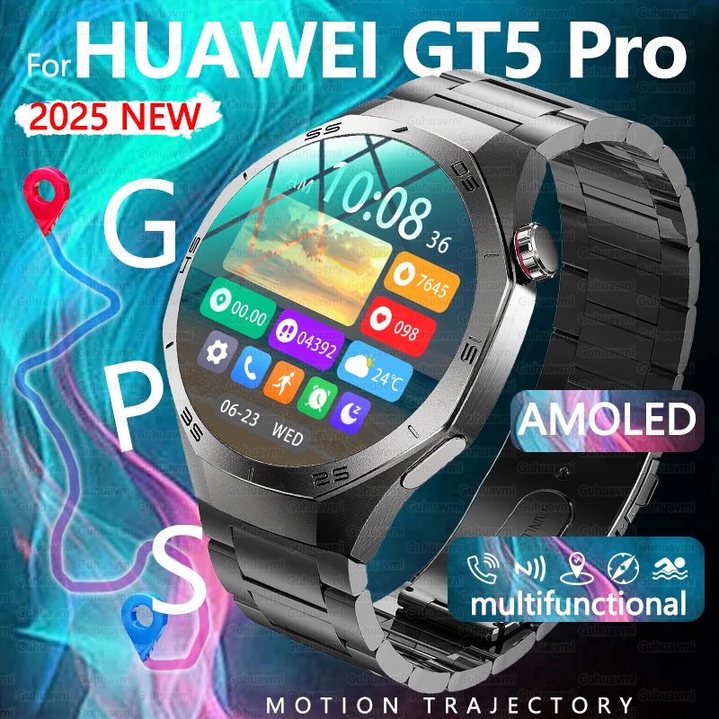 

2025New For Huawei GT 5 Pro Smart Watch Men 1.52" AMOLED Screen GPS Motion trajectory Heart Rate Voice Bluetooth Call SmartWatch