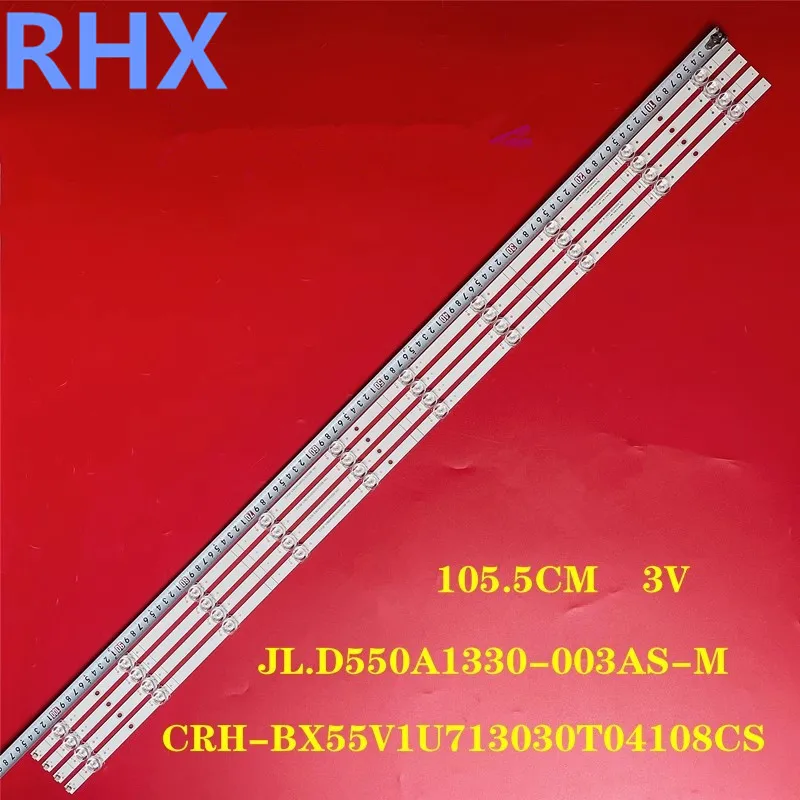 

FOR JL.D550A1330-003AS-M_V02 CRH-BX55V1U713030T04108CS-REV1.2 105.5CM 3V 100%NEW LED backlight strip