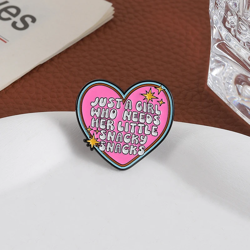 Just a Girl Who Needs Her Little Snacky Enamel Pin Pink Heart Brooch Lapel Backpack Badge Fashion Jewelry Gift for Friends