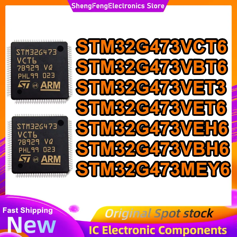

STM32G473VCT6 STM32G473VBT6 STM32G473VET3 STM32G473VET6 STM32G473VEH6 STM32G473MEY6 STM32G473VBH6 IC Chip 100% New Original