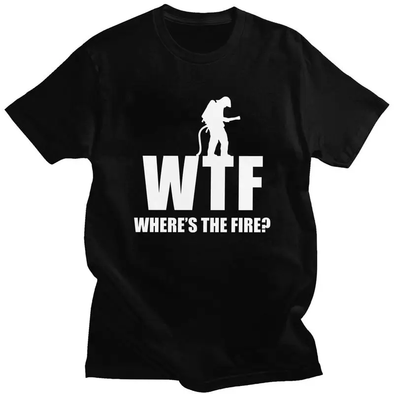 

Модная футболка на заказ WTF Where Is The Fire, мужская футболка из 100% хлопка, повседневная футболка пожарно-спасательного пожарного, модная футболка