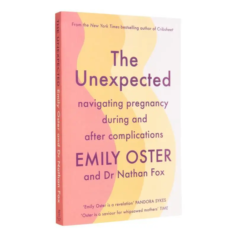 The Unexpected  Navigating Pregnancy During And After Complications Emily OsterNathan MD Fox Profile Books 9781800817678 Book