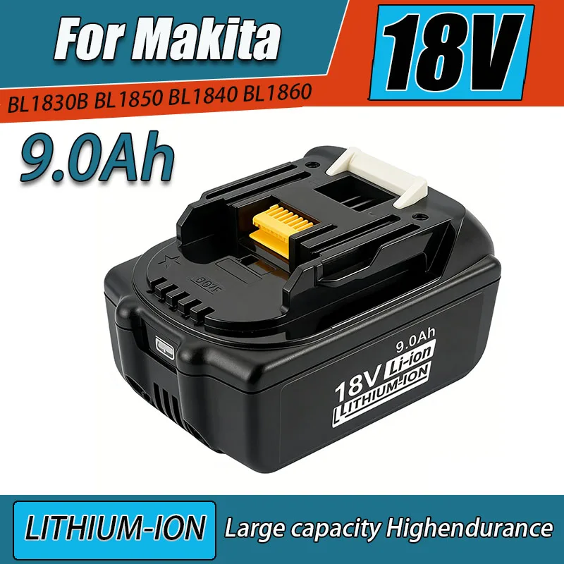 

9Ah For Makita 18V Battery 18650 Lithium-ion Battery Replacement Battery For Makita BL1830 BL1860 BL1890 LXT400 Power Tools
