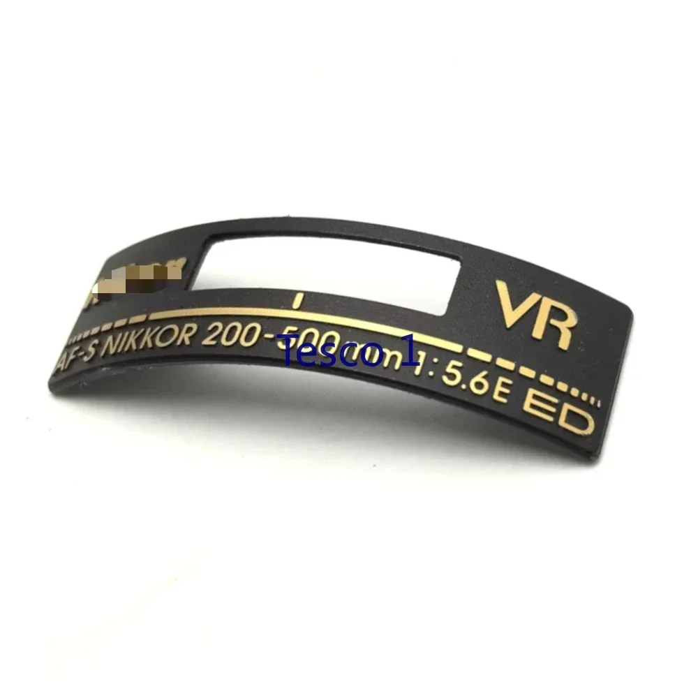 Nouveau 200-500 1:5.6 E pièces d'appareil photo pour Nikon AF-S Nikkor 200-500mm f/5.6E ED Logo marque plaque signalétique étiquette DSLR pièce de réparation