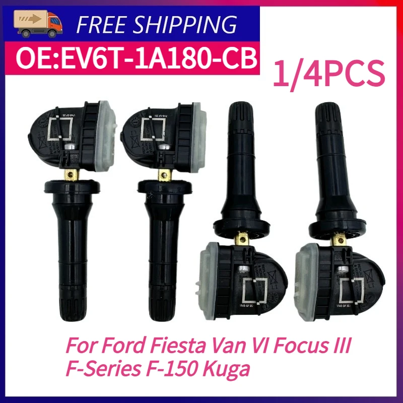 

1/4PCS EV6T-1A180-CB Tire Pressure Monitoring System For Ford Fiesta Van VI Focus III F-Series F-150 Kuga 433HMz Tire Sensor