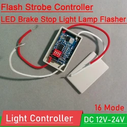 Kontroler światła 16 tryb DC 12V 24V do oddychania samochodu sygnał stroboskopowy LED hamulec światło Stop lampa halogenowa sterowanie migaczem