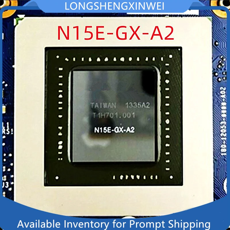 1PCS N15E-GX-A2 N15E-GT-A2 New Original BGA IC Chip in Stock