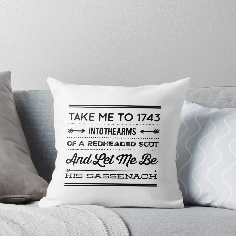 

Let Me Be His Sassenach Throw Pillow christmas ornaments 2025 Pillow Case Christmas Luxury Pillow Cover