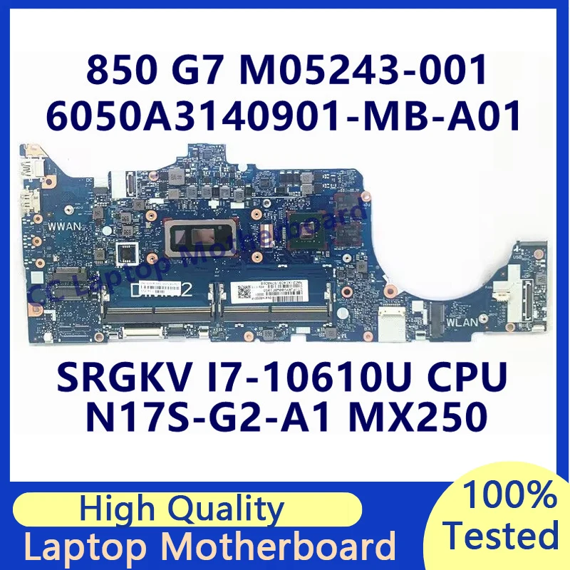 

M05243-001 M05243-601 For HP 850 G7 Laptop Motherboard W/SRGKV I7-10610U CPU N17S-G2-A1 MX250 6050A3140901-MB-A01(A1) 100%Tested