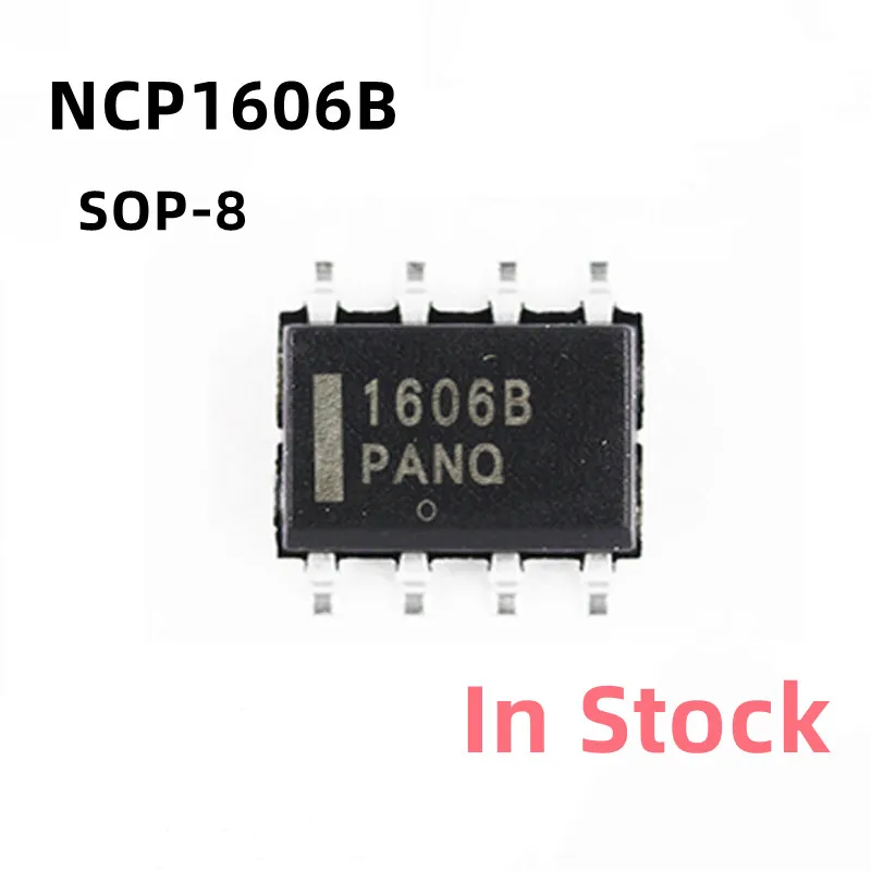 10PCS/LOT NCP1606B 1606B NCP1606 SOP-8 LCD power management chip In Stock