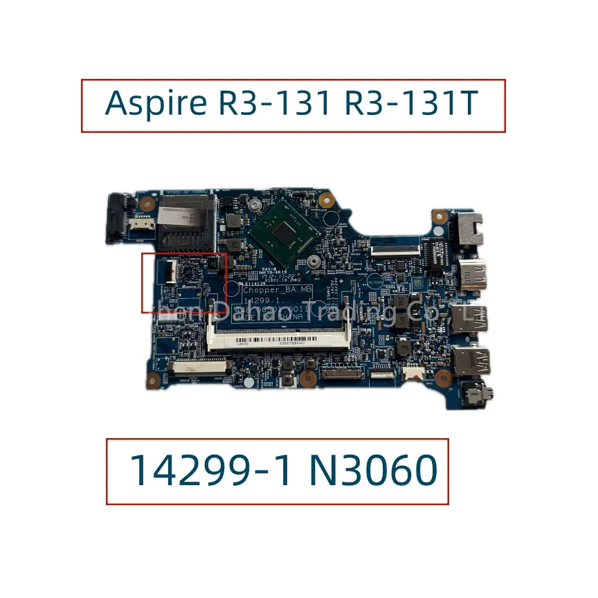 

14299-1 448.06501.0011 для Acer Aspire R3-131 R3-131T материнская плата для ноутбука с процессором N3060 DDR3, полностью протестирована