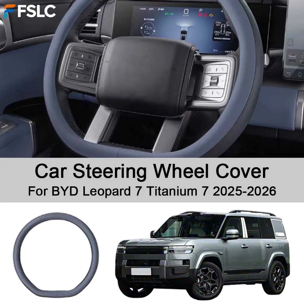 

Car Decoration Car Steering Wheel Cover For BYD Leopard 7 Titanium 7 2025-2026 Cars Accessories Styling Upgrade