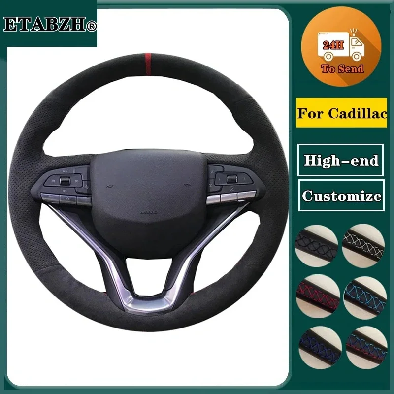 Braid Car Steering Wheel Cover For Cadillac Ct5 Xt4 Xt5 Xt6 Xts Ct6 Xt4 Customize Suede Leather Car Accessories