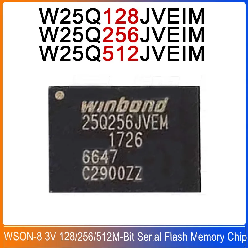 

1-5PCS W25Q128JVEIM W25Q256JVEIM W25Q512JVEIM JVEIM WSON-8 3V 128/256/512M-Bit Serial Flash Memory With Dual /Quad SPI Chip