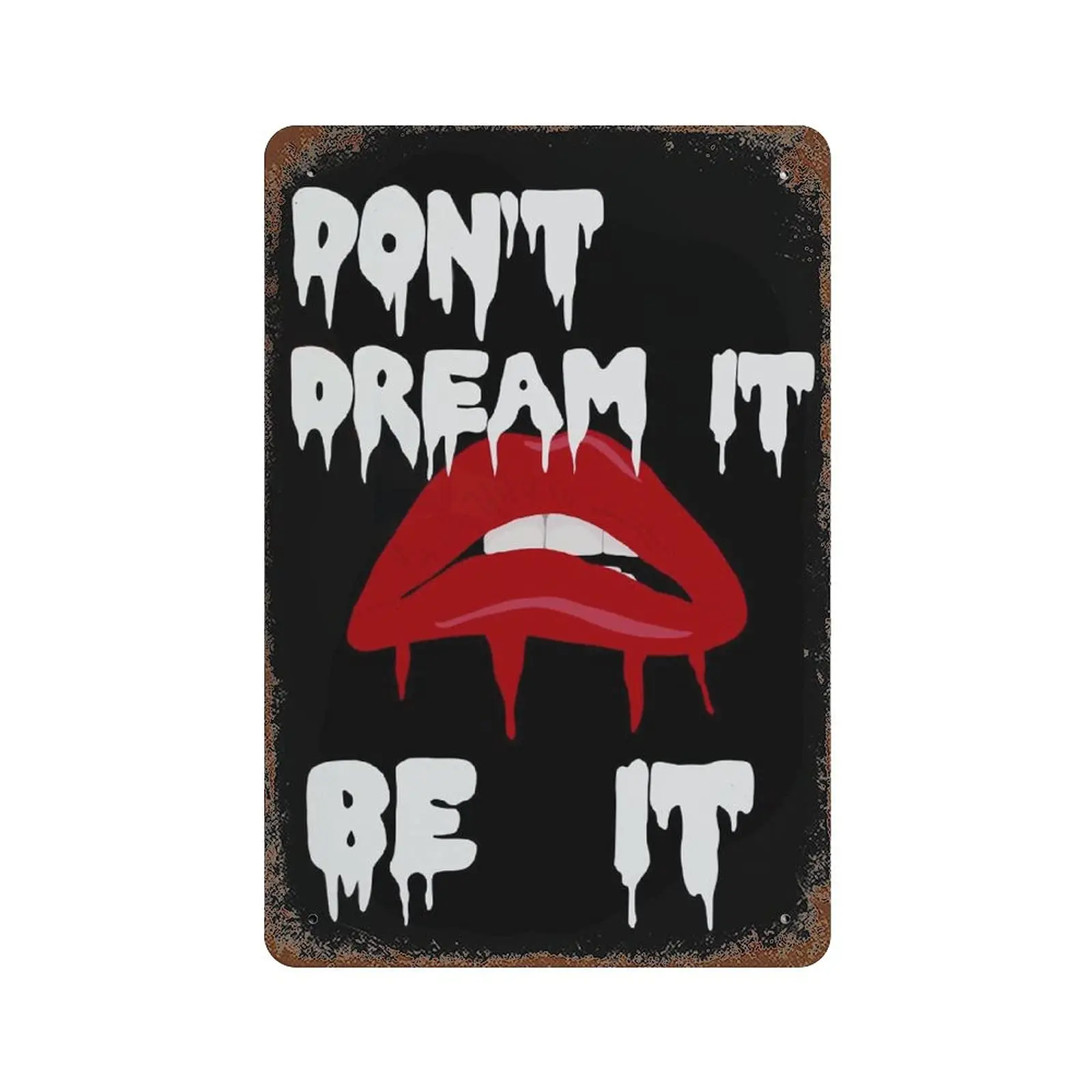 Vintage Metal Tin Sign Plaque,Don’t Dream It Be It Tin Sign -Retro Film Poster Plaque,Man cave Pub Club Cafe Home Decor Plate，Bi