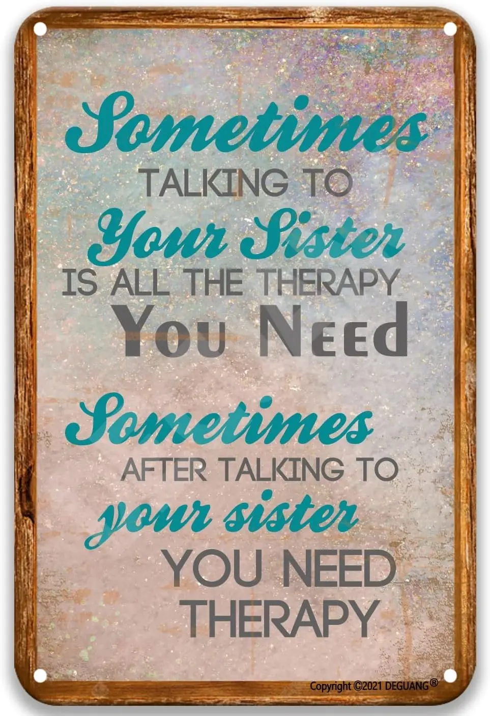 Sometimes Talking To Your Sister Is All The Therapy You Need Sometimes After Talking You Need Therapy Vintage Custom Signs Frenc