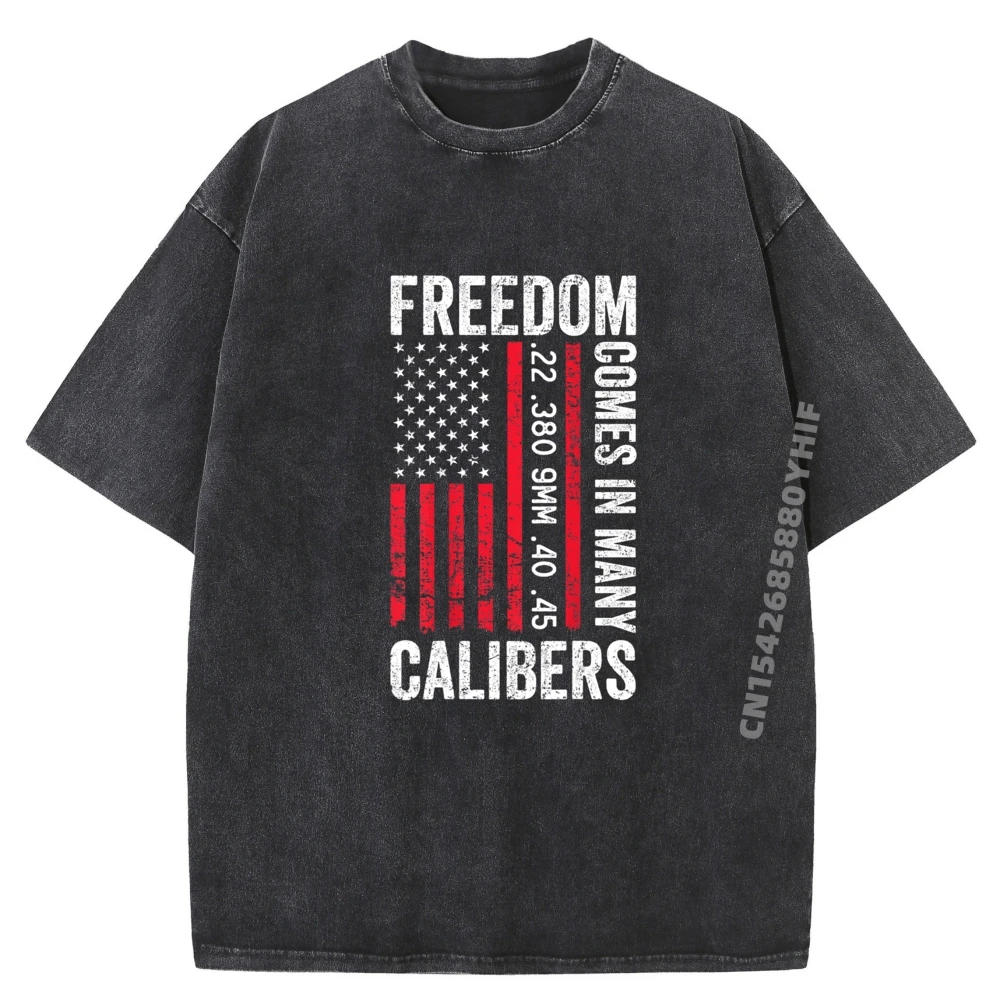 

Freedom Comes In Many Calibers Funny Pro Gun On Back Graphic T Shirts Mens Short Sleeve T-Shirt Retro Washed Tops Tees Printed