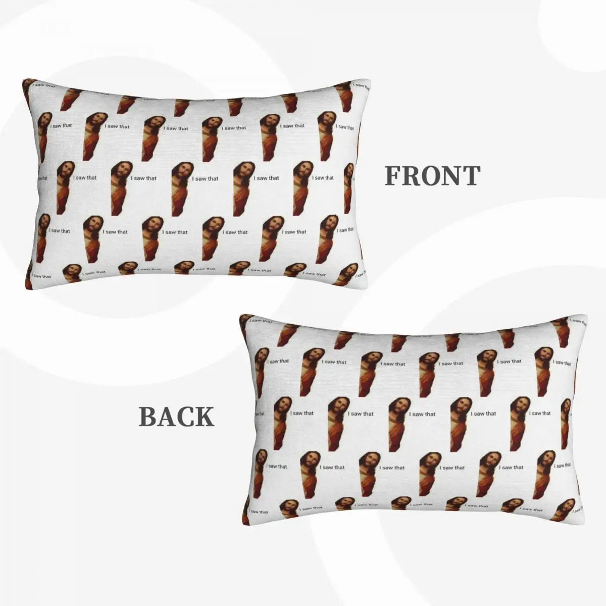Jesus Saw That Rectangle Pillowcase Cushion Cover Decorative Bedroom Bed Home Comfort Throw Pillow
