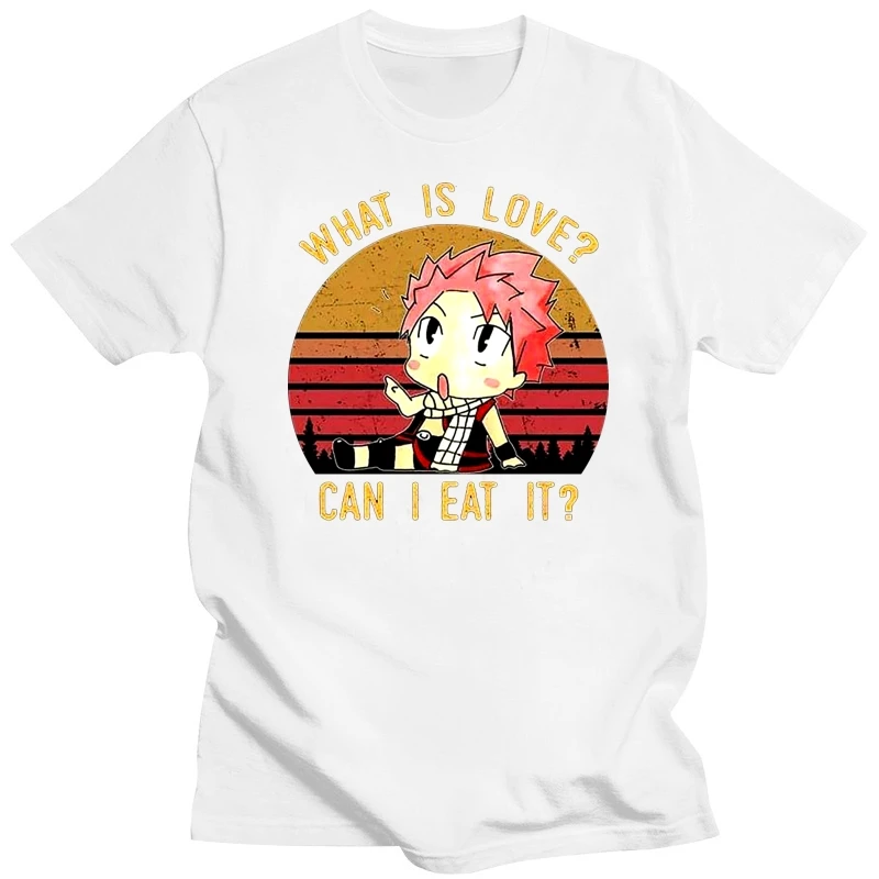 Natsu Dragneel What Is Love Can I Eat It Vintage T Shirt Black Cotton Men S-3Xl High Quality Tee Shirt