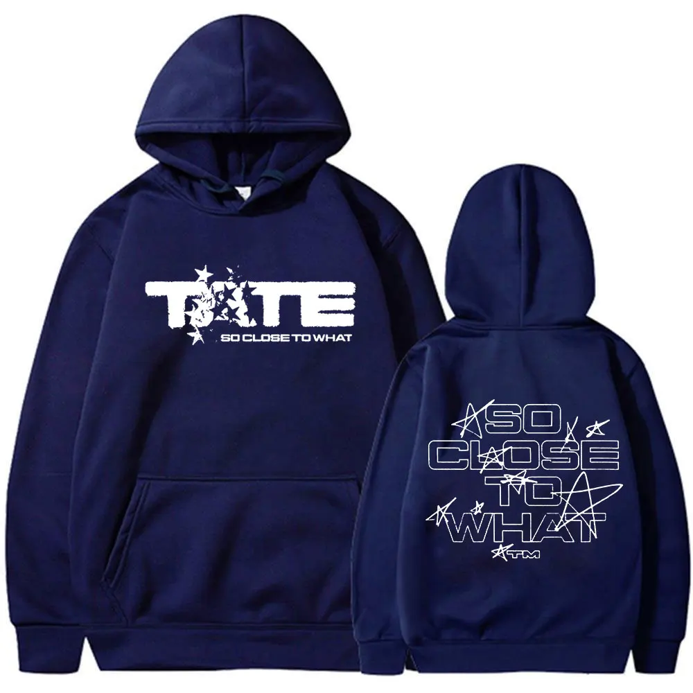 Tate McRae So Close To What Album Hoodies Men Women Clothing Aesthetic Long Sleeve Sweatshirts Fleece Oversized Pullovers Y2K