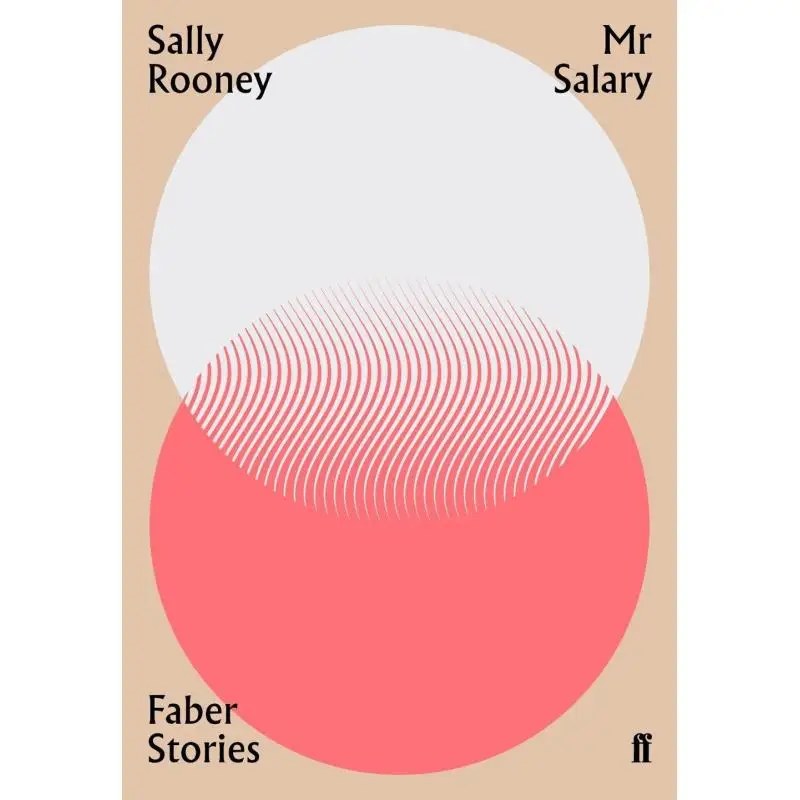 

Mr Salary Faber Stories Sally Rooney Faber And Faber 9780571351954 Book