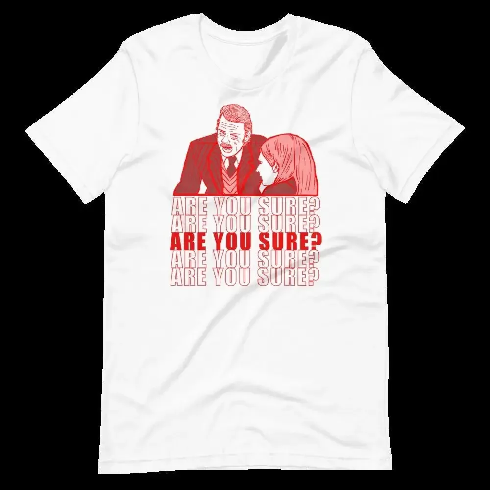 It Crowd Are You Sure T Shirt