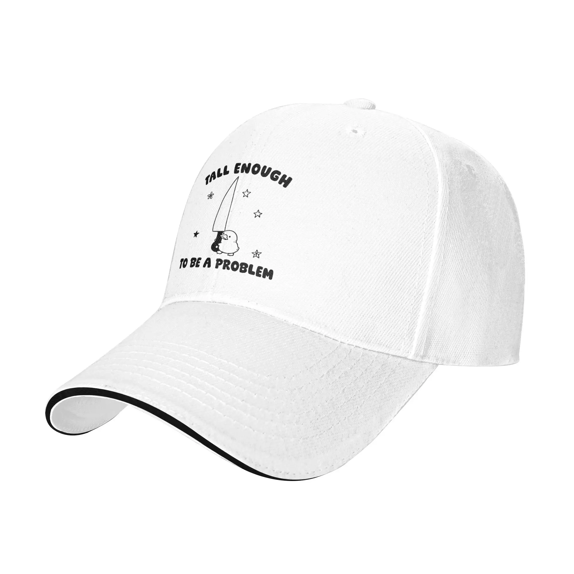 Tall Enough to Be A Problem Sandwich Cap Men Women Fitted Baseball Funny Duck Humor High Quality Racing All seasons Hat Adult