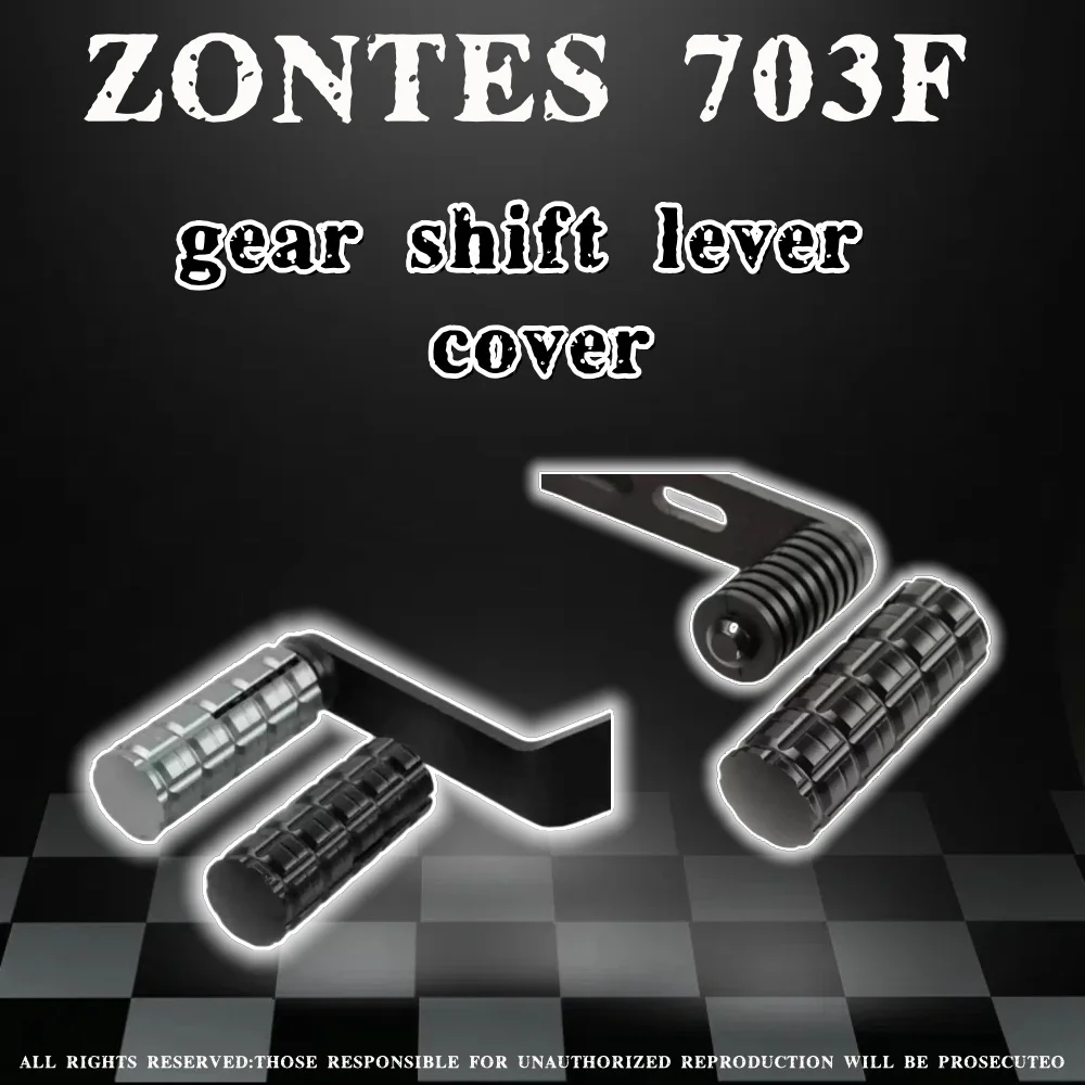 

Motorcycle modified front and rear step shift lever cover aluminum alloy gear lever cover accessories for ZONTES 703F 703F