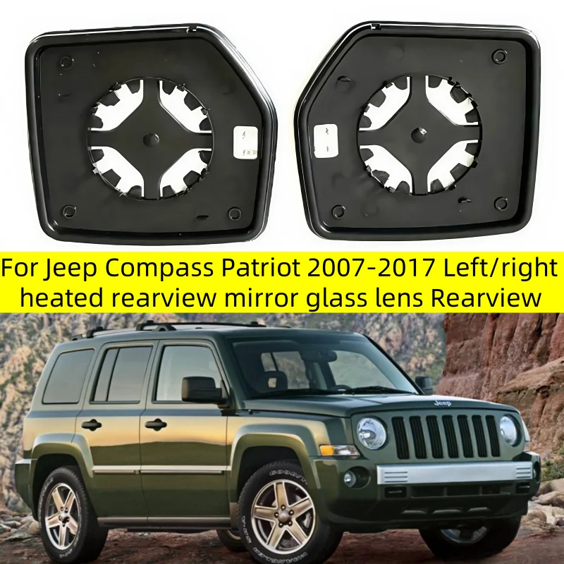 

For Jeep Compass Patriot 2007-2017 Left/right heated rearview mirror glass lens Rearview mirror glass accessories Suitable